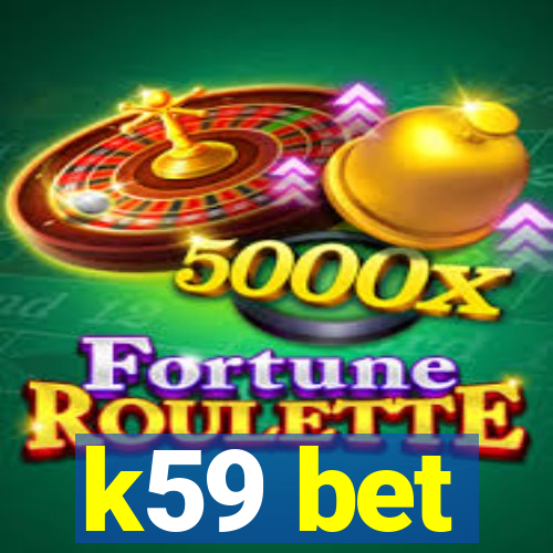 k59 bet